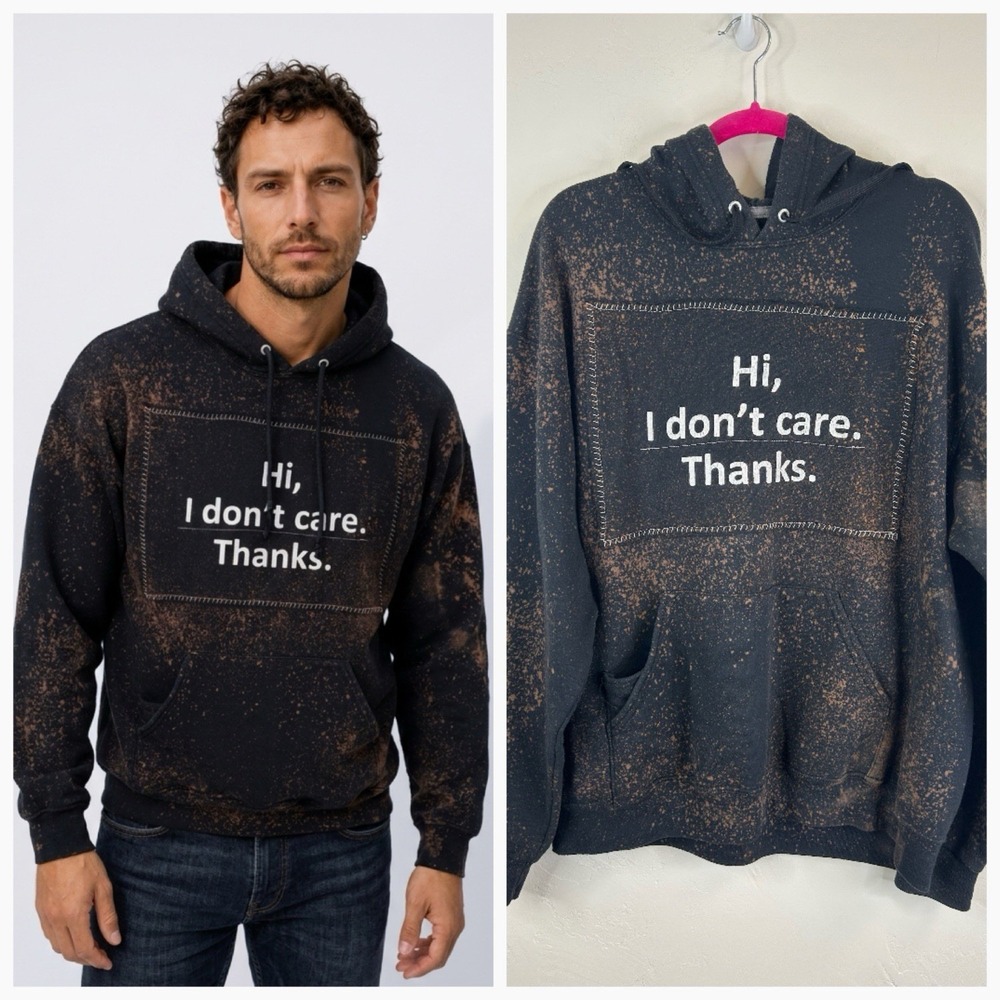 I Don't Care Custom Hoodie Pullover Size XL Unisex Black Grunge Skater Punk